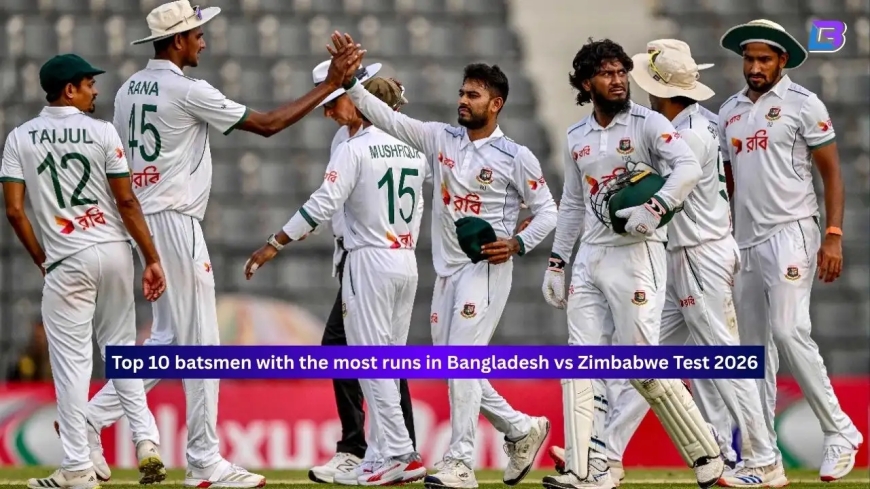 Top 10 batsmen with the most runs in Bangladesh vs Zimbabwe Test 2026