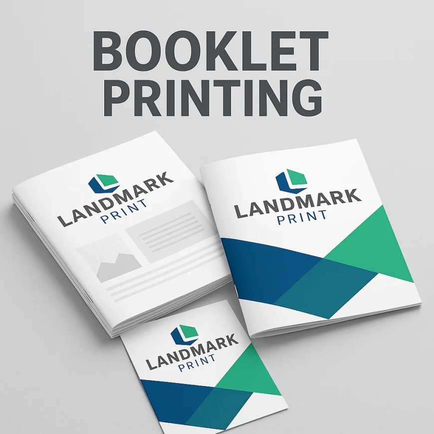 Booklet Printing Near Me: Transform Your Ideas into Stunning Publications with Landmark Print