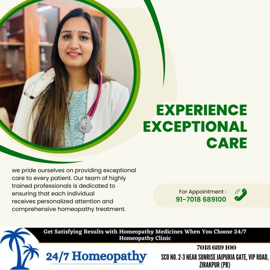 Homeopathy Female Doctor in Zirakpur: Personalized Care at a Trusted Homeopathy Clinic in Zirakpur