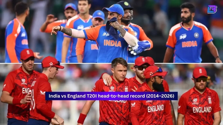 India vs England T20I Head-to-Head Record (2014–2026): Complete Series History & Results