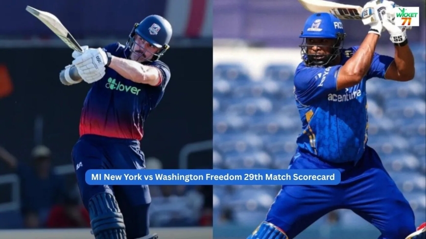 MI New York vs Washington Freedom, 29th Match Scorecard | Major League Cricket 2026: Full Match Highlights