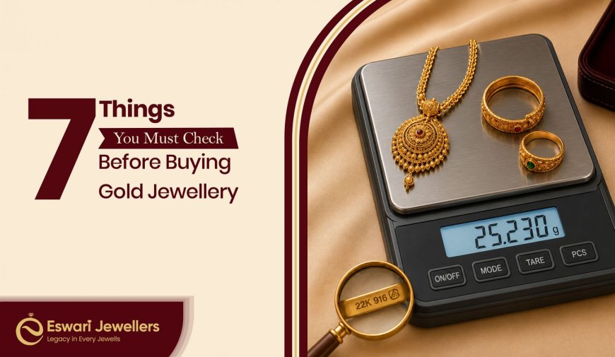 7 Things You Must Check Before Buying Gold Jewellery