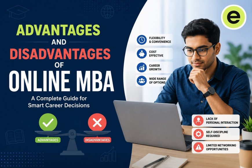 Advantages and Disadvantages of Online MBA-guide 2026