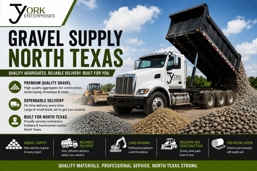 Gravel Supply North Texas: Choosing the Right Partner for Quality Construction Materials