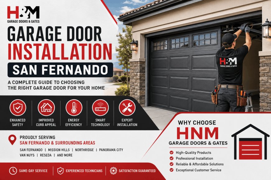 Garage Door Installation San Fernando: Upgrade Your Home with Hnm Garage Doors and Gates