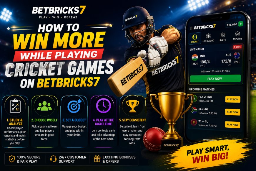 How to Win More While Playing Cricket Games on Betbricks7