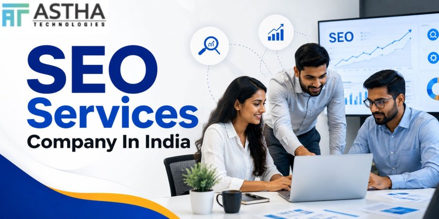 Why Choosing the Best SEO Company In India Matters for Business Success