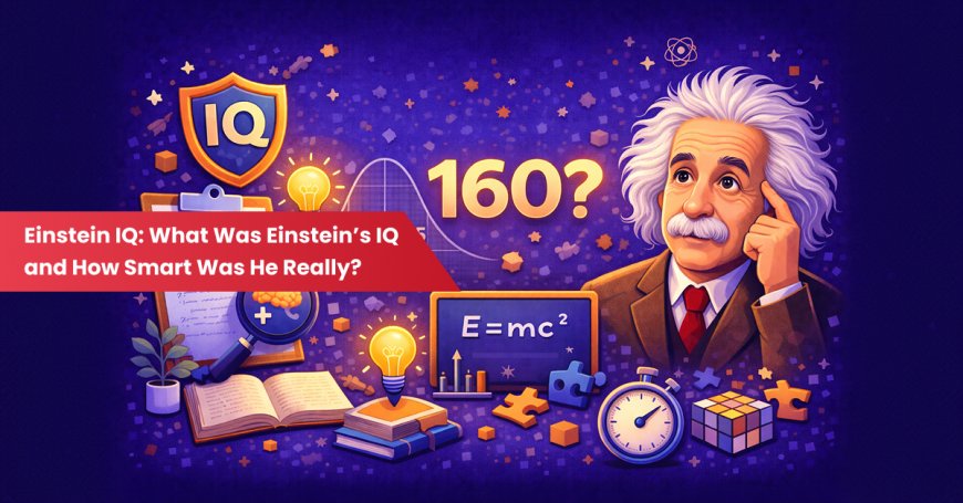 What Is Einstein's IQ Estimated to Be According to Modern Researchers