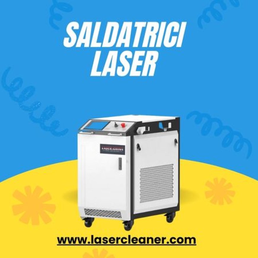 Saldatrici Laser: La Soluzione Moderna per Lavorazioni Metalliche di Alta Precisione