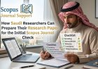 How Saudi Researchers Can Prepare Their Research Paper for the Initial Scopus Journal Check