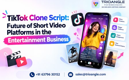 TikTok Clone Script: Future of Short Video Platforms in the Entertainment Business