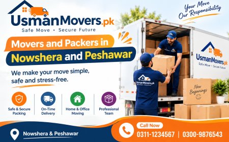 Moving to Peshawar or Nowshera? A Practical Guide to Stress-Free Relocation