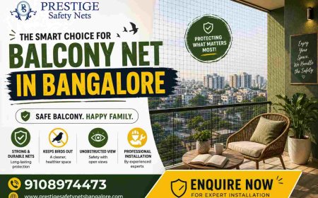 Balcony Net in Bangalore: Smart Protection for Homes by Prestige Safety Nets