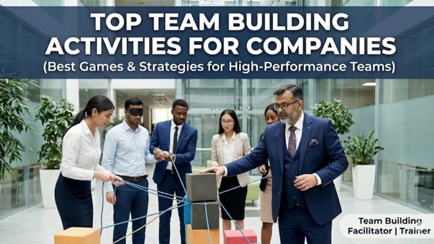 Team Building Management Games & Fun Team Building Activities Trainer | 2026 Guide