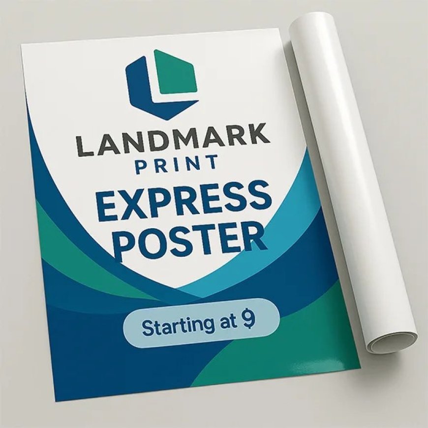 Poster printing services: Make Your Brand Impossible to Ignore with Landmark Print