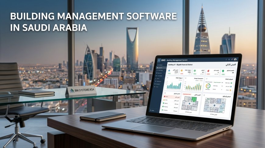Building Management Software in Saudi Arabia for Data Driven Building Management