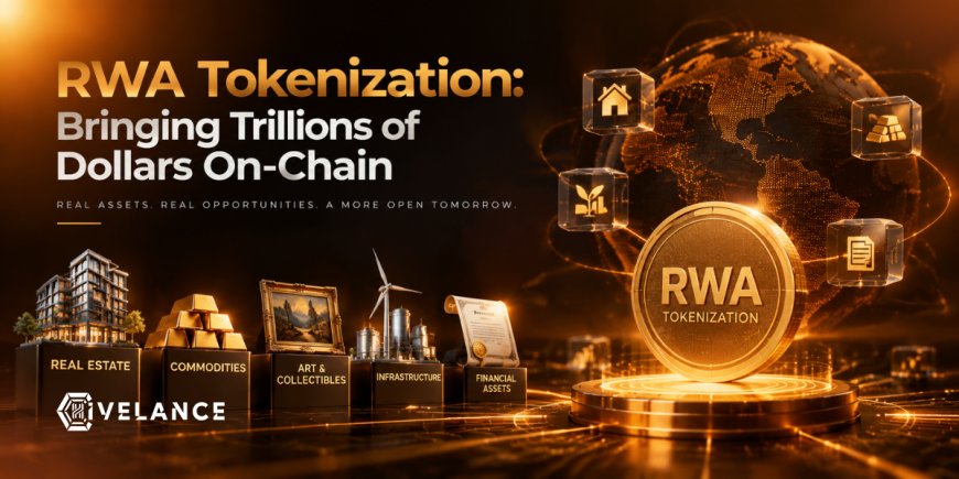 RWA Tokenization: Bringing Trillions of Dollars On-Chain