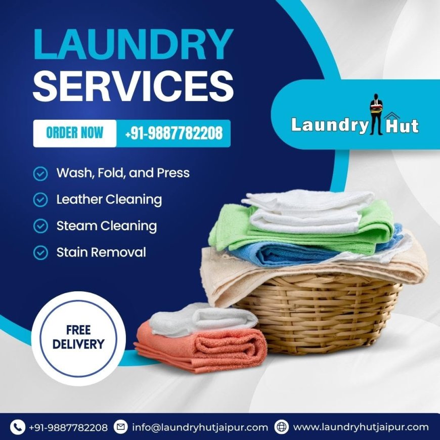 Reliable Laundry and Dry Cleaning Services in Patrakar Colony, Jaipur