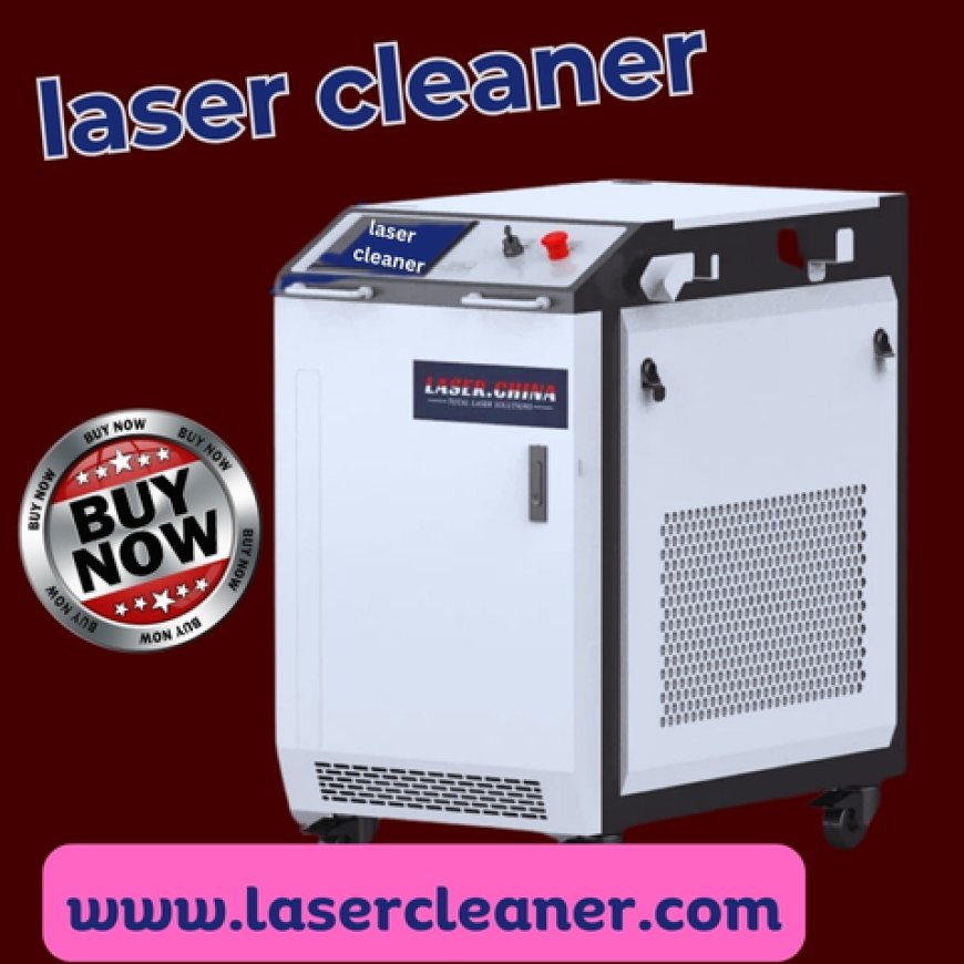 How a Laser Cleaner Is Transforming Modern Industrial Surface Cleaning