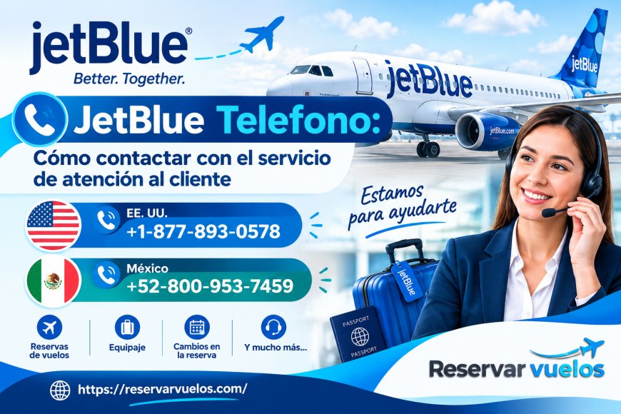 JetBlue Telefono: Cómo contactar con el servicio de atención al cliente